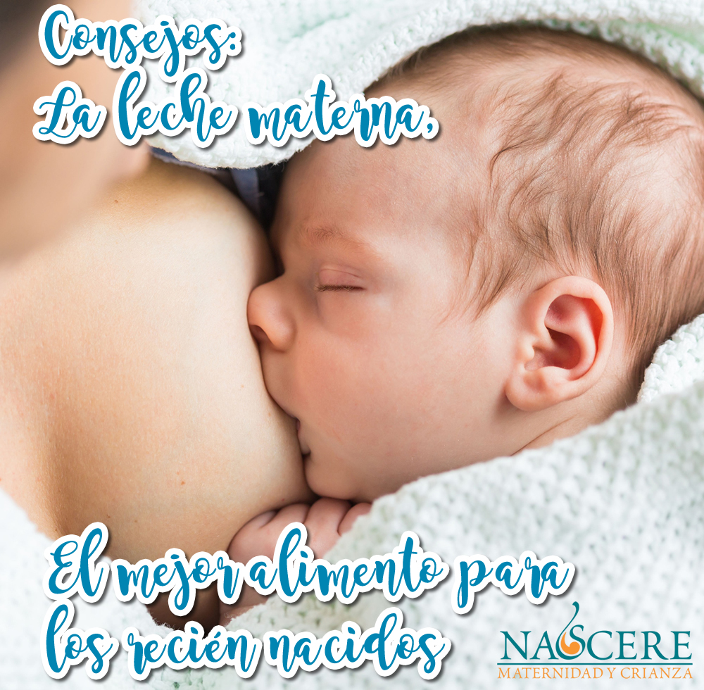 Consejos sobre la leche materna, el mejor alimento para los recién nacidos