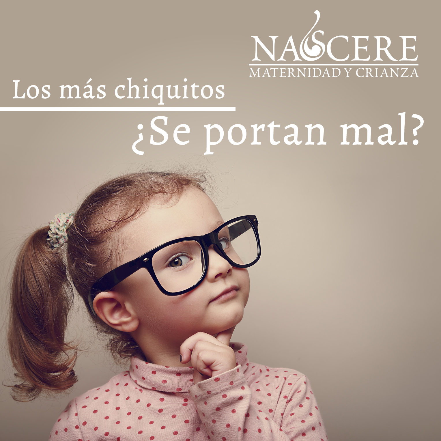 Los más chiquitos, ¿se portan mal?